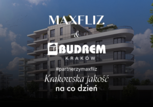 Partnerzy Maxfliz & Budrem – Krakowska jakość na co dzień